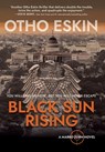 Black Sun Rising - Otho Eskin - 9781959170242