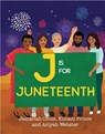 J Is for Juneteenth - Jamariah Cross - 9781959223412