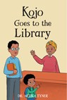 Kojo Goes to the Library - Artika R. Tyner - 9781959223566