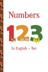 Numbers 123 in English -- Twi - Artika R. Tyner - 9781959223627