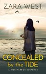 Concealed by the Tide - Zara West - 9781959318132
