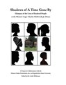 Shadows of A Time Gone By: Glimpses of the Lives of Enslaved People at the Historic Capt. Charles McDowell, Jr. House - Leslie McKesson - 9781959346555