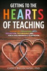 Getting to the HEARTS of Teaching - Casey Jakubowski - 9781959347262