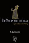 The Maiden With The Mead - Maria Kvilhaug - 9781959350064