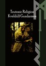 The Teutonic Way - Kveldulf Gundarsson - 9781959350101