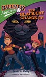 The Black Cat Change-Up - David A Kelly - 9781959378013