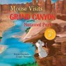 Mouse Visits Grand Canyon National Park - Tricia Gardella - 9781959412816