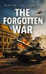 The Forgotten War - David Lee Corley - 9781959534365