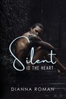 Silent Is The Heart - Dianna Roman - 9781959553304