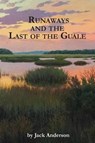Runaways and the Last of the Guale - Jack Anderson - 9781959563259
