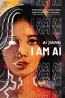 I am AI - Ai Jiang - 9781959565109