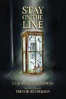 Stay on the Line - Clay McLeod Chapman ; Trevor Henderson - 9781959565338
