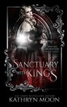 Sanctuary with Kings - Kathryn Moon - 9781959571254