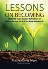 LESSONS ON BECOMING - Mattie Murrey Tegels - 9781959608080