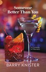 Someone Better Than You - Barry Knister - 9781959620310