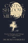 Casting Shadows at Midnight - Dr Rickey Hargrave - 9781959620372