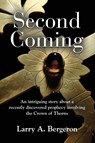 Second Coming - Larry A Bergeron - 9781959621508