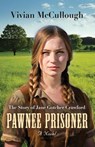 Pawnee Prisoner - Vivian McCullough - 9781959622666