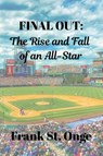 Final Out - Frank St. Onge - 9781959624479