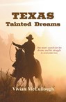 TEXAS Tainted Dreams - Vivian McCullough - 9781959624806