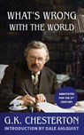 What's Wrong With the World (Annotated) - G. K. Chesterton - 9781959666486