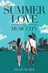 Summer Love in Music City - Joan Wahl - 9781959677819