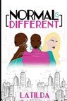 NORMAL IS DIFFERENT - Latilda Conyers - 9781959719090