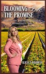 BLOOMING INTO THE PROMISE - Alicia T. Basurto - 9781959719434
