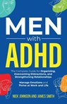 Men with ADHD - Nick Johnson ; James Smith - 9781959750178