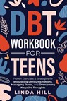 DBT Workbook for Teens - Linda Hill - 9781959750307