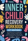 Inner Child Recovery Workbook, 2nd Edition - Linda Hill - 9781959750390