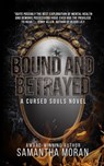 Bound and Betrayed - Samantha Moran - 9781959751106