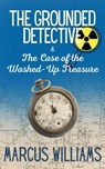 The Case of the Washed-Up Treasure - Marcus Williams - 9781959759201