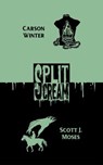Split Scream Volume One - Carson Winter ; Scott J. Moses - 9781959790143