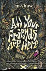 All Your Friends are Here - M. Shaw - 9781959790198