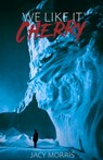 We Like it Cherry - Jacy Morris - 9781959790334
