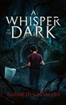 A Whisper in the Dark - Elizabeth Devecchi - 9781959798392