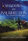 SHADOWS OF INSURRECTION - Vanessa Maclaren-Wray - 9781959804727