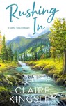 Rushing In - Claire Kingsley - 9781959809043
