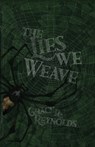 The Lies We Weave - Grace R. Reynolds - 9781959860082