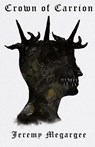 Crown of Carrion - Jeremy Megargee - 9781959860402