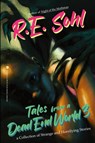 Tales From A Dead End World Volume 3 - R. E. Sohl - 9781959860556