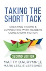 Taking the Short Tack - Matty Dalrymple ; Mark Leslie Lefebvre - 9781959882299