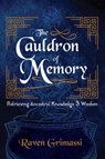 The Cauldron of Memory - Raven (Raven Grimassi) Grimassi - 9781959883586