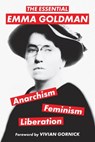The Essential Emma Goldman-Anarchism, Feminism, Liberation (Warbler Classics Annotated Edition) - Emma Goldman - 9781959891079