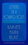 Letters to a Young Poet (Translated and with an Afterword by Ulrich Baer) - RILKE,  Rainer Maria - 9781959891116