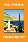 Twilight in Italy (Warbler Classics Annotated Edition) - D. H. Lawrence - 9781959891918