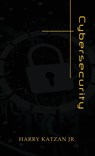 Cybersecurity - Harry Katzan Jr. - 9781959930358