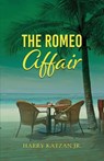 The Romeo Affair - Harry Katzan Jr. - 9781959930891