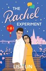 The Rachel Experiment - Lisa Lin - 9781959988267